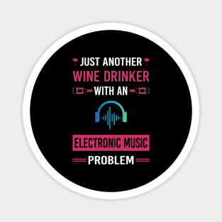 Wine Drinker Electronic Music Magnet